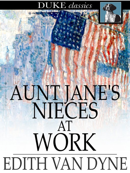 Title details for Aunt Jane's Nieces at Work by Edith Van Dyne - Wait list